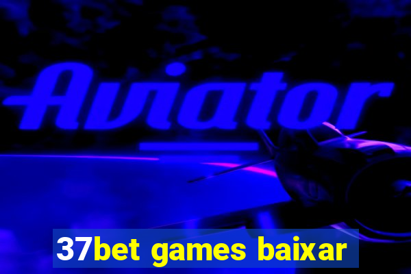 37bet games baixar